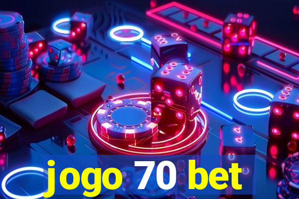 jogo 70 bet